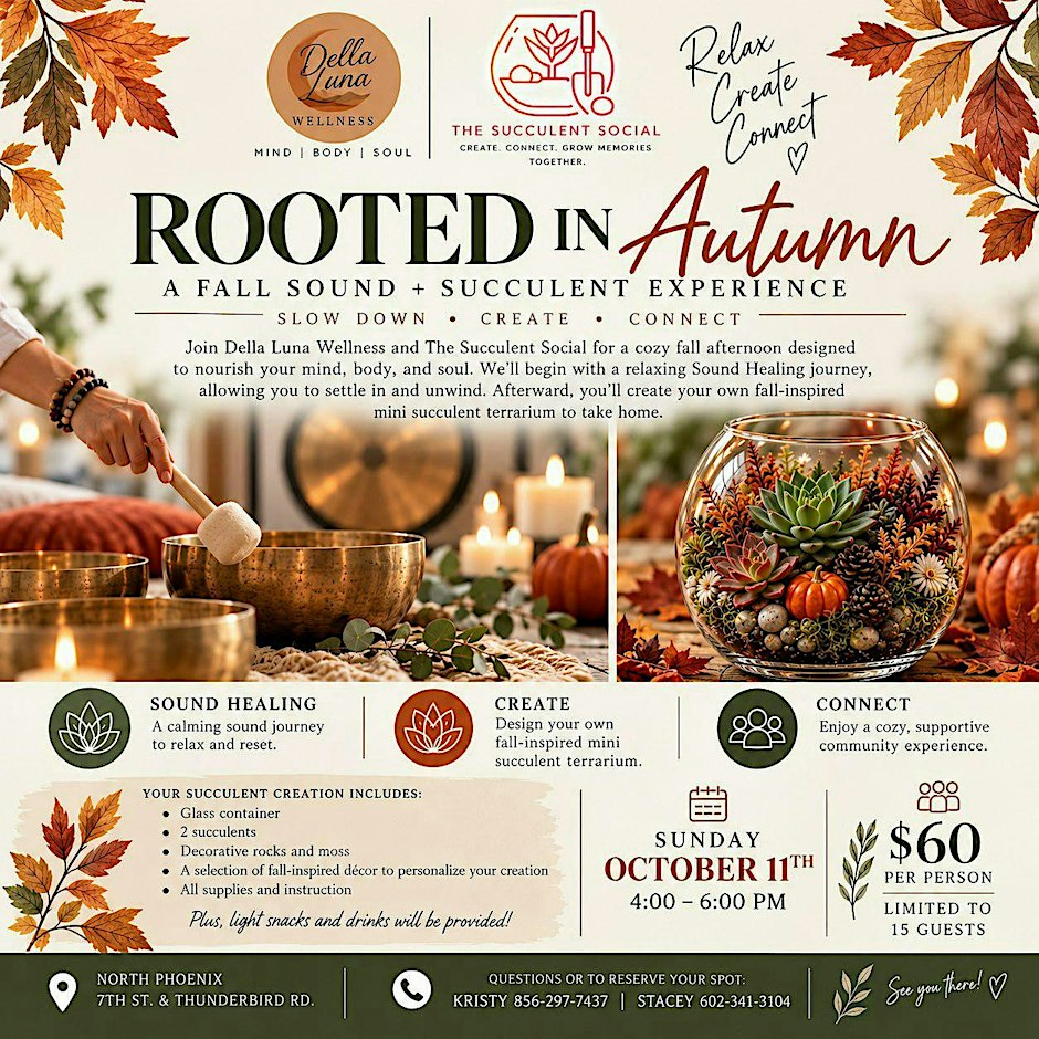 Rooted in Autumn ( A Fall Sound and Succulent Experience)