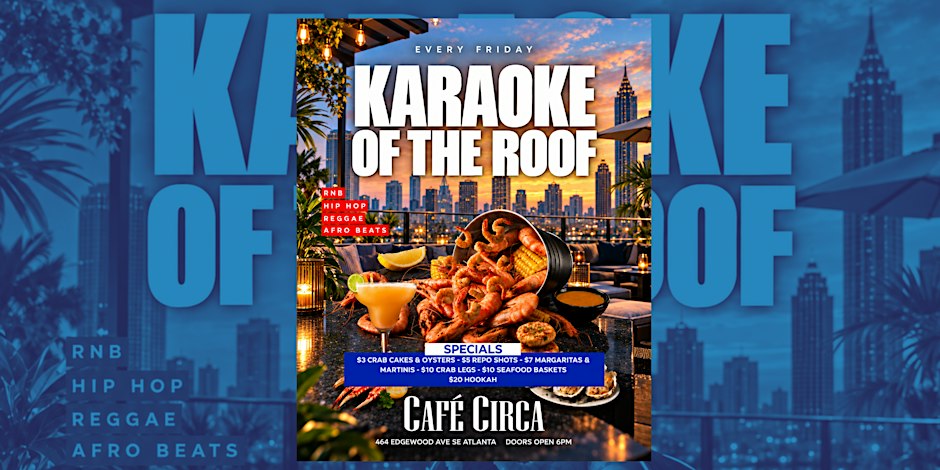 KARAOKE ON THE ROOF EVERY FRIDAY | DRINK + FOOD SPECIALS 8PM-12AM