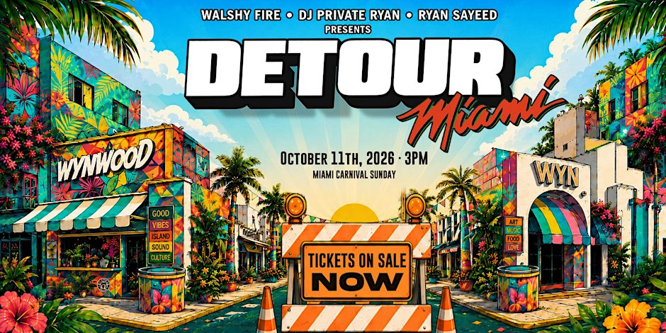 DETOUR! MIAMI CARNIVAL SUN W/ DJ PRIVATE RYAN & FRIENDS