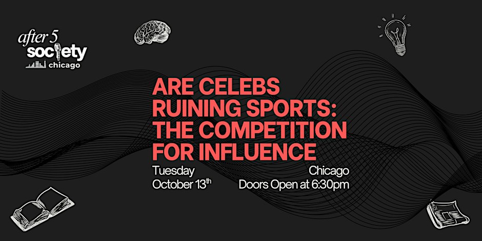 After5Chicago - Are Celebs Ruining Sports: The Competition for Influence
