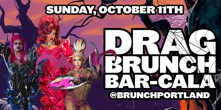 DRAG BRUNCH BAR-CALA (SUNDAY October 11 - Halloween Special)