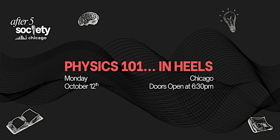 After5Chicago - Physics 101... In Heels