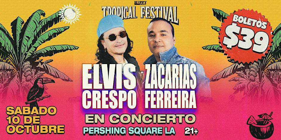 TROPICAL FEST: Elvis Crespo, Zacarias Ferreira y mas!