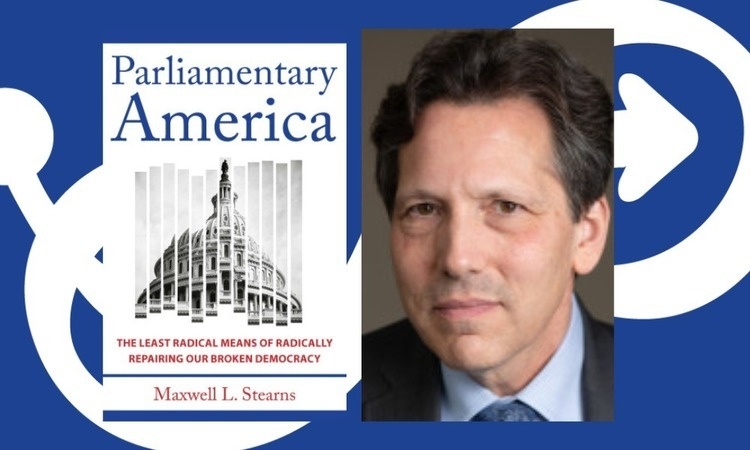 Maxwell Stearns: "Parliamentary America"