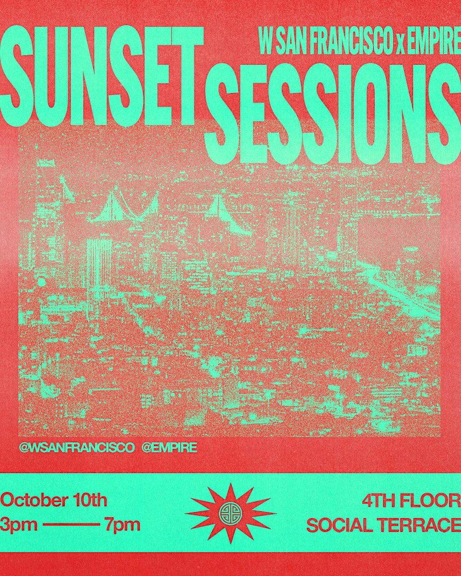 SUNSET SESSIONS: W San Francisco x EMPIRE